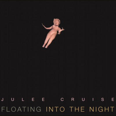 Cruise, Julee - Floating Into The Night (2023 Black Vinyl Reissue)