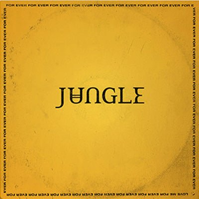 Jungle - For Ever (Vinyl) - Happy Valley Jungle Vinyl