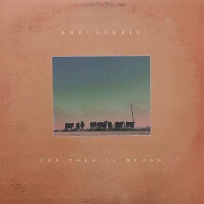 Khruangbin - Con Todo El Mundo (Vinyl) - Happy Valley Khruangbin Vinyl