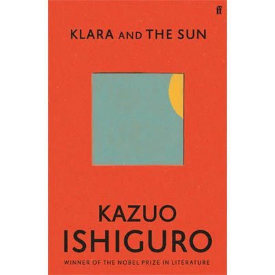 Klara & The Sun - Happy Valley Kazuo Ishiguro Book