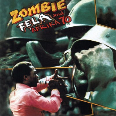 Kuti, Fela & Afrika 70 - Zombie (Vinyl) - Happy Valley Fela Kuti Vinyl