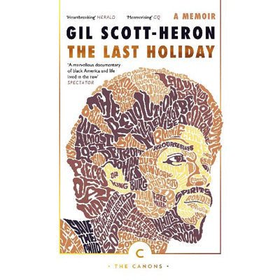 Last Holiday : A Memoir - Happy Valley Gil Scott-Heron Book
