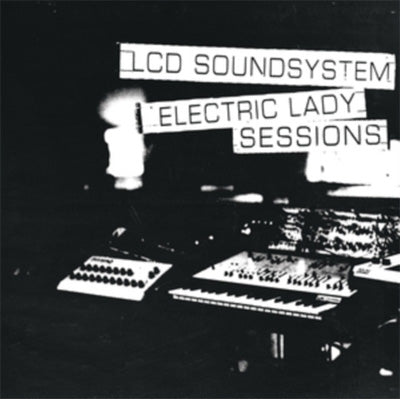 LCD Soundsystem - Electric Lady Sessions (Vinyl)