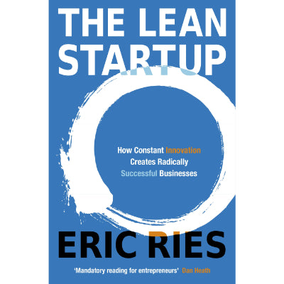 Lean Startup : The Million Copy Bestseller Driving Entrepreneurs to Success - Eric Ries