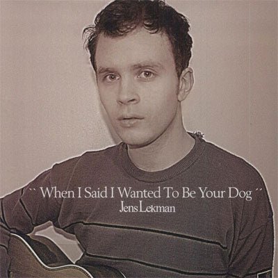 Lekman, Jens - When I Said I Wanted To Be Your Dog (Vinyl) - Happy Valley Jens Lekman Vinyl