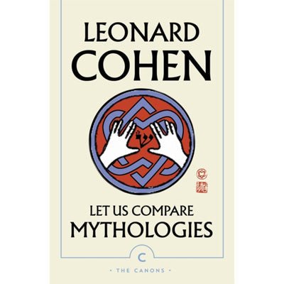 Let Us Compare Mythologies (Poetry) - Happy Valley Leonard Cohen Book