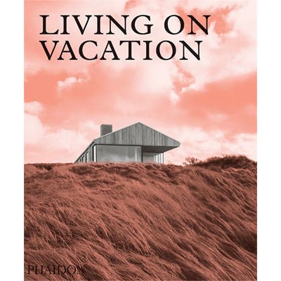 Living on Vacation - Happy Valley Phaidon Book