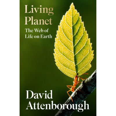 Living Planet : A Portrait of the Earth - David Attenborough
