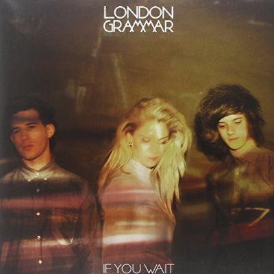 London Grammar - If You Wait (Vinyl) - Happy Valley London Grammar Vinyl
