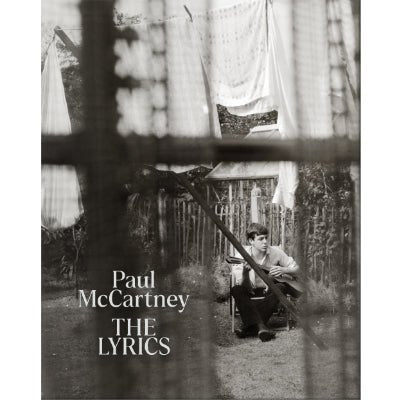 Lyrics : 1956 to the Present - Happy Valley Paul McCartney Book