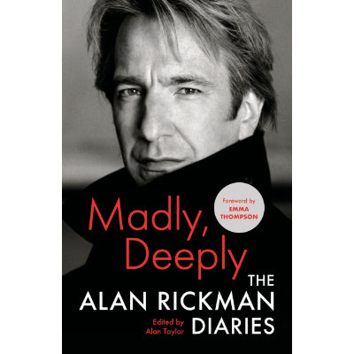 Madly, Deeply: The Diaries - Alan Rickman