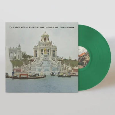 Magnetic Fields, The - House of Tomorrow (Limited Indie Exclusive Opaque Green Coloured Vinyl)