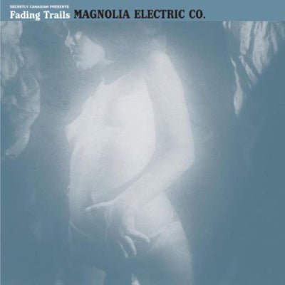 Magnolia Electric Co - Fading Trails (Vinyl) - Happy Valley Magnolia Electric Co Vinyl