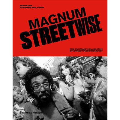 Magnum Streetwise : The Ultimate Collection of Street Photography - Happy Valley Stephen McLaren Book