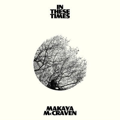 McCraven, Makaya - In These Times (Black Vinyl)