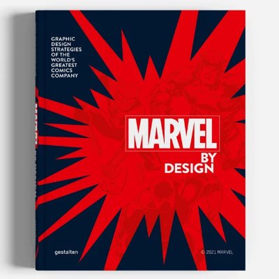 Marvel By Design : Graphic Design Strategies of the World's Greatest Comics Company - Happy Valley Gestalten, Marvel, Liz Stinson Book