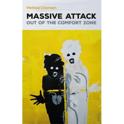 Massive Attack : Out Of The Comfort Zone - Happy Valley Melissa Chemam Book