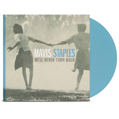 Staples, Mavis - We'll Never Turn Back (Limited Aqua Blue Coloured Vinyl)