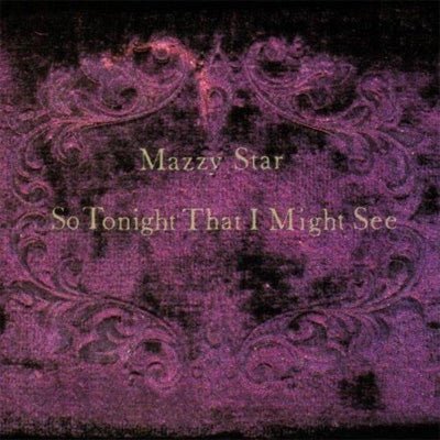 Mazzy Star - So Tonight That I Might See (Vinyl) - Happy Valley Mazzy Star Vinyl