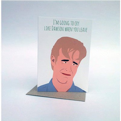 Meet Me In Shermer Card - I'm Going To Cry Like Dawson - Happy Valley Meet Me In Shermer Card