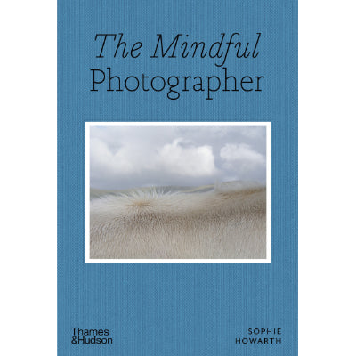 Mindful Photographer -  Sophie Howarth