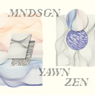 MNDSGN - Yawn Zen (Vinyl) - Happy Valley MNDSGN Vinyl