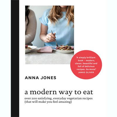 Modern Way to Eat (Hardback) - Happy Valley Anna Jones Book