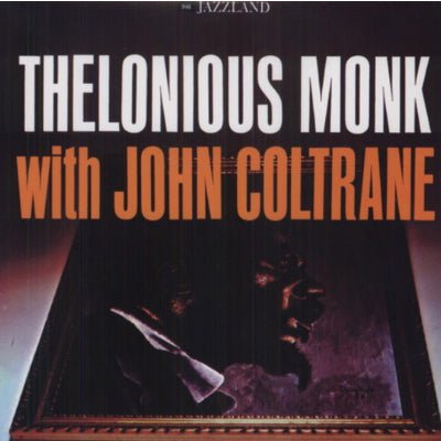 Monk & John Coltrane, Thelonious - Thelonious Monk with John Coltrane (Vinyl) - Happy Valley Thelonious Monk & John Coltrane Vinyl