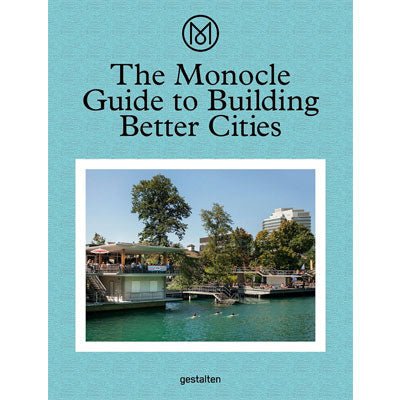 Monocle Guide to Building Better Cities - Happy Valley Monocle Book