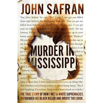 Murder in Mississippi - Happy Valley John Safran Book