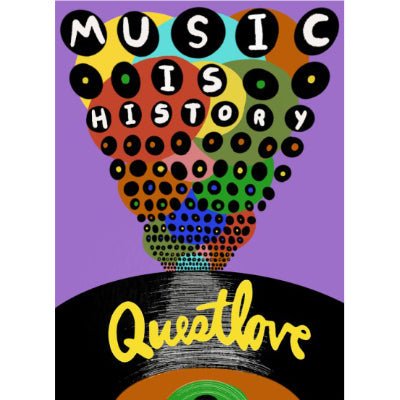 Music Is History - Happy Valley Questlove Book