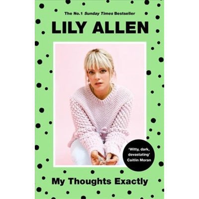 My Thoughts Exactly - Happy Valley Lily Allen Book