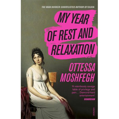 My Year of Rest and Relaxation - Happy Valley Ottessa Moshfegh Book