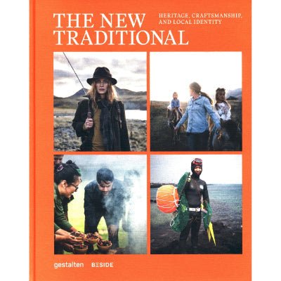 New Traditional : Heritage Craftmaking and Local Identity - Happy Valley Gestalten Book