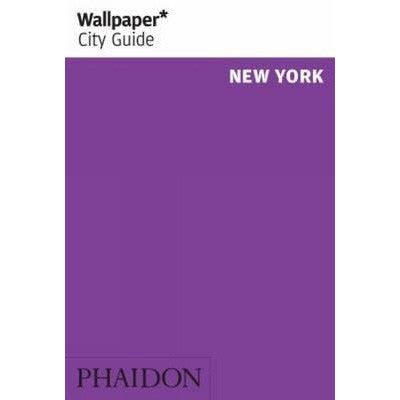 New York - Wallpaper* City Guide - Happy Valley Wallpaper* Book
