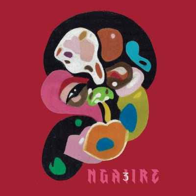 Ngaiire - 3 (Limited Opaque Red Coloured Vinyl) - Happy Valley Ngaiire