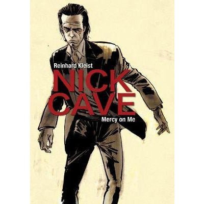 Nick Cave: Mercy on Me - Happy Valley ﻿Reinhard Kleist Book