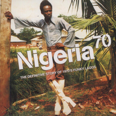 Nigeria 70 : The Definitive Story of 1970's Funky Lagos (3LP Vinyl)