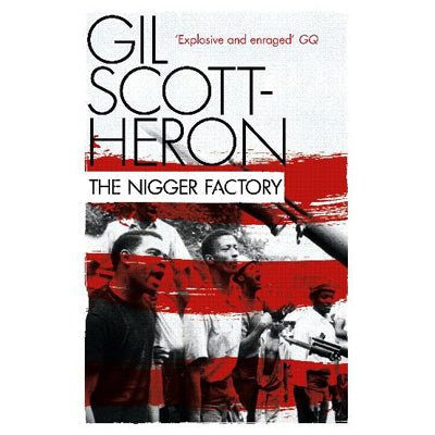 Nigger Factory - Happy Valley Gil Scott-Heron Book