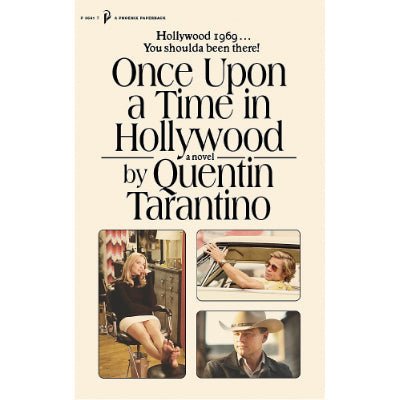 Once Upon a Time in Hollywood : The First Novel By Quentin Tarantino - Happy Valley Quentin Tarantino Book