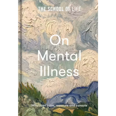 On Mental Illness - The School Of Life