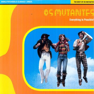 Os Mutantes - Everything Is Possible : World Psychedelic Classics 1 (Vinyl) - Happy Valley Os Mutantes Vinyl