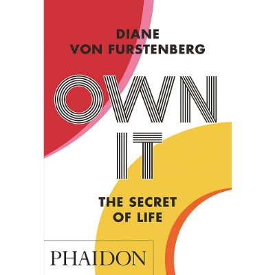 Own It: The Secret of Life - Diane Von Furstenberg