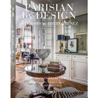 Parisian by Design : Interiors by David Jimenez - Diane Dorrans Saeks