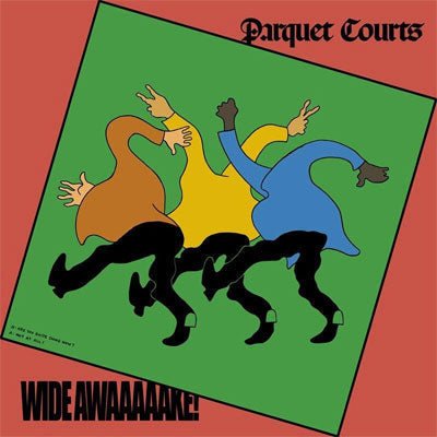 Parquet Courts - Wide Awake! (Vinyl) - Happy Valley Parquet Courts Vinyl