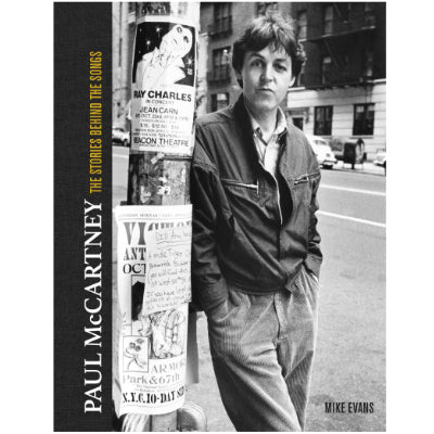 Paul McCartney The Stories Behind 50 Classic Songs, 1970-2020 - Happy Valley Mike Evans Book