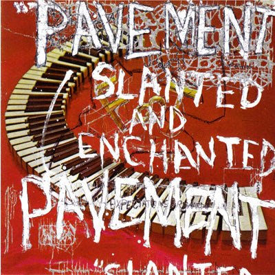Pavement - Slanted and Enchanted (Vinyl) - Happy Valley Pavement Vinyl