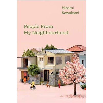 People From My Neighbourhood - Happy Valley Hiromi Kawakami Book