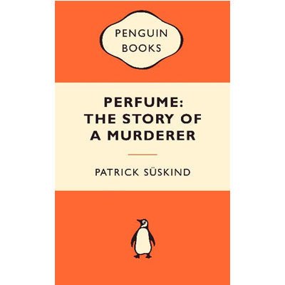 Perfume: The Story of a Murderer (Popular Penguins) - Happy Valley Patrick Suskind Book