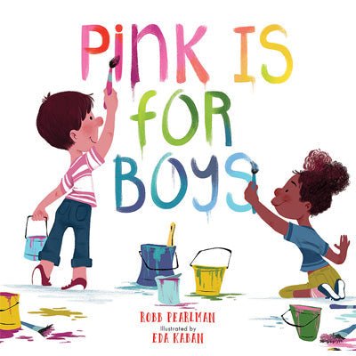Pink Is For Boys - Happy Valley Robb Pearlman, Eda Kaban Book